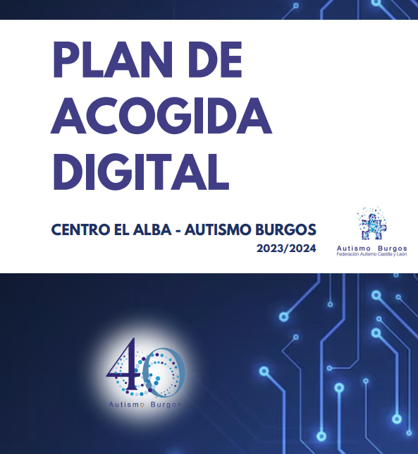 Plan acogida del Plan Digital CCEE El Alba – Autismo Burgos