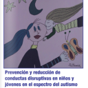 Prevención y reducción de conductas disruptivas en niños y jóvenes en el espectro del autismo