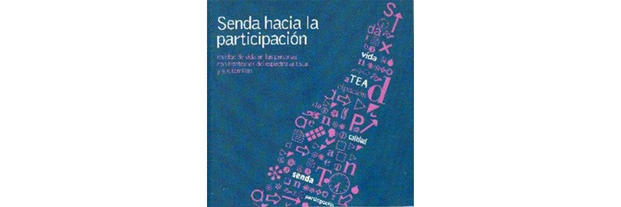 Senda hacia la participación. Calidad de vida en las personas con TEA y sus familias. Cuesta, J.L. Hortigüela, V. (coord)